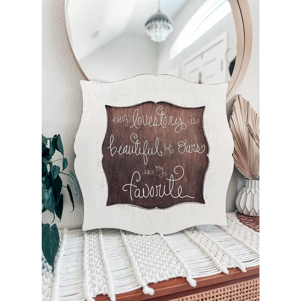 Every love story is beautiful wooden sign fairytale romance decor